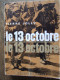 LE 13 OCTOBRE / PIERRE JOLLY / BERGER-LEVRAULT /1964 - Guerre 1914-18