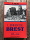 VUILLEZ L'enfer De Brest 1939 1945 WW2 Guerre 40 45 Juin 1940 Bombardement Siège Ruines Eglise Saint Louis Port - Weltkrieg 1939-45