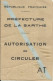 8489 Autorisation De Circulation AT Complète (avec Le Volet Non Détaché à Apposé Sur Le Pare Brise) - Préfecture Sarthe - Guerre 1939-45