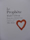 Khalil Gibran - Le Prophète; Illustrations De Michèle Ferri / éd. Albin Michel, Année 1998 - Religione