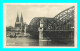 A838 / 303 KOLN A. Rh. Dom Und Hohenzollernbrucke - Koeln