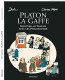 Platon La Gaffe - Survivre Au Travail Avec Les Philosophes - Autres & Non Classés