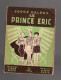 SERGE DALENS LE PRINCE ERIC Collection SIGNE DE PISTE ALSATIA 1947 - Sonstige & Ohne Zuordnung