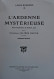 Louis BANNEUX L'Ardenne Mystérieuse Régionalisme Illustrations Alfred Martin Contes Légendes Folklore Histoires Macrales - Belgique