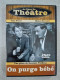 DVD Théâtre - On Purge Bébé - Other & Unclassified
