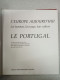 L'europe Aujourd'hui - Le Portugal - Sonstige & Ohne Zuordnung