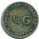 1/4 GULDEN 1947 CURACAO NEERLANDÉS NETHERLANDS PLATA Colonial #NL10836.4.E.A - Curacao
