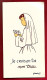 Image Pieuse Ed ? Je Crois En Toi Mon Dieu Illustrateur Brou 65 - Claudine Cunat Saint Maria Goretti 5-06-1960 - Epinal - Andachtsbilder