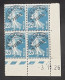 Semeuse 25 C. Bleu 140  Préo 56 En Bloc De 4 Coin Daté PAS CHER - 1906-38 Säerin, Untergrund Glatt