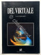 G. Belotti - Del Virtuale - Ed. 1993 - Sonstige & Ohne Zuordnung