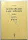 G. Sgalippa - La Storia Delle Pietre: Le Pietre Nella Storia - Ed. 1993 - Autres & Non Classés