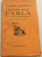 James-Oliver. CURWOOD " CARLA " EO 1936 Hachette Meilleurs Romans Étrangers BON EXEMPLAIRE - RARE - 1901-1940