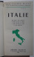 LES GUIDES BLEUS - ITALIE. 1968. - TRES BON ETAT - 20 X 12,5 X 4,5 CM. . ZIE AFBEELDINGEN - Kaarten & Atlas