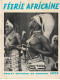 Programme De Spectacle - FEERIE AFRICAINE - Ballet National Du Sénégal - Programs