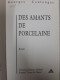 Des Amants De Porcelaine - Altri & Non Classificati