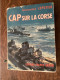 Cap Sur La Corse - Cdt Lepotier 1951 - Libération Débarquement - Marine -  France-Empire - Oorlog 1939-45