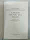 A Peace To End All Peace: Creating The Modern Middle East 1914-1922 - Altri & Non Classificati