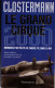 Clostermann , Le Grand Cirque , Edition Définitive , Les Inédits + 140 Photos , - Oorlog 1939-45