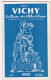 DEPLIANTS TOURISTIQUES. VICHY (03). GUIDE 31 PAGES. SAISON 1960. INFORMATIONS.. SERVICES. ACTIVITES..FETES. SPORTS.. - Tourism Brochures