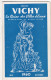 DEPLIANTS TOURISTIQUES. VICHY (03). GUIDE 31 PAGES. SAISON 1960. INFORMATIONS.. SERVICES. ACTIVITES..FETES. SPORTS.. - Toeristische Brochures