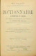 BLANC Elie - DICTIONNAIRE ALPHABETIQUE ET LOGIQUE DE LA LANGUE, DE LA GEOGRAPHIE E - 1901-1940