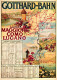 12948864 Gotthardbahn Plakat 1895 Fahrplan Lago Maggiore Como Lugano  Gotthardba - Autres & Non Classés