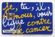 Télécarte France - Ligue Cancer - Non Classificati