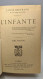 L'infante (2 Tomes En Un Volume). Bibliothèque Plon - Other & Unclassified
