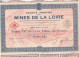 SOCIETE ANONYME DES MINES DE LA LOIRE . ACTION A DE 100 FRANCS AU PORTEUR N° 085.637  . RESTE 9 COUPONS - Mines