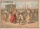 FI 6 - CHROMO PUBLICITAIRE  GRANDS MAGASINS PYGMALION , PARIS - " RETOUR DU ROI A PARIS " -  2 SCANS - Altri & Non Classificati