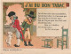 FI 5- " J' AI DU BON TABAC ... " - CHROMO PUBLICITAIRE ALCOOL DE MENTHE RICQLES , SAINT OUEN - ILLUSTRATION GERBAULT - Altri & Non Classificati