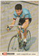 GU Nw - COUREUR CYCLISTE ITALIEN - FELICE GIMONDI - CARTE PUBLICITAIRE SALVARANI - 2 SCANS - Radsport