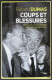 LIVRE COUPS ET BLESSURES ROLAND DUMAS 50 ANS DE SECRETS PARTAGES AVEC FRANCOIS MITTERAND CHERCHE MIDI - Sonstige & Ohne Zuordnung