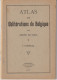 Atlas Des Oblitérations De Belgique Les 3 Fascicules Par André  DE COCK - Oblitérations