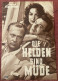 DIE HELDENSIND MUDE,ILLUSTRIERTE ,FILM - KUHNE ,CINEMA ,MOVIE ,MAGAZINE - Kino & Fernsehen