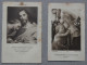 Lot De 2 Images Pieuses, Notre Seigneur Et St Jean, Sainte Vierge Et Enfant Jésus - Andachtsbilder