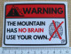 PREVENTION / SKI : LOT DE 2 AUTOCOLLANTS - WARNING THE MOUNTAIN HAS NO BRAIN - Stickers