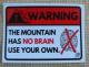 PREVENTION / SKI : LOT DE 2 AUTOCOLLANTS - WARNING THE MOUNTAIN HAS NO BRAIN - Stickers