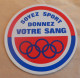 AUTOCOLLANT SOYEZ SPORT DONNEZ VOTRE SANG - Stickers