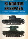 BLINDADOS ESPANA GUERRA CIVIL 1936 1939 GUERRE ESPAGNE VEHICULES BLINDES CHARS TANK - Spanisch