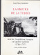 LA FIGURE DE LA TERRE Récit De L'expédition Française En Laponie Suédoise - Geschichte