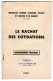 LE RACHAT DE COTISATION . CAVICA . Assurance Vieillesse Industrie Et Commerce . - Zonder Classificatie