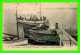 SHIP, BATEAUX - CÔTE D'ARGENT - CAP FERRET (33) - ARRIVÉE DU COURRIER D'ARCACHON - EDITION DU LOTISSEMENT - CIRCULÉE - - Cargos