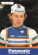 Vélo Coureur Cycliste Néerlandais  John Talen - Team Panasonic -  Cycling - Cyclisme  Ciclismo - Wielrennen  - Radsport