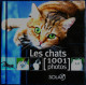 LES CHATS - ( 1001 Photos ) - SOLAR - ( 2007) . - Tiere