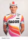 Vélo Coureur Cycliste Francais Christian Chaubet - Team Fagor -  Cycling - Cyclisme  Ciclismo - Wielrennen  - Cyclisme