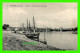 SHIP, BATEAUX, VOILIERS - LE PORT ET LES BORDS DE LA GARONNE, LANGON (33) - BROMOTYPE GAUTREAU - - Sailing Vessels