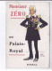 PUBLICITE: Monsieur Zéro Au Palais Royal, Barral, Personne En Costume Mmilitaire, Médailles, Gus Bofa - état - Advertising