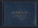 Leporello-Album Garmisch Und Umgebung Mit 19 Lithographie-Ansichten, Barmsee, Leutaschklamm, Mittenwald, Garmisch  - Lithographies