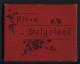 Leporello-Album Helgoland Mit 12 Lichdruck-Ansichten, Helgoländer In Tracht, Ober- Und Unterland, Fahrstuhl, Mönch  - Lithografieën